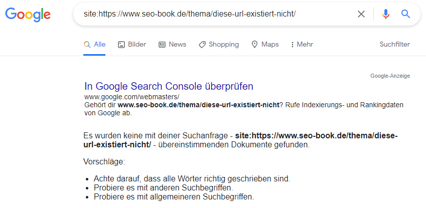 Ergebnis der site:-Abfrage, wenn die eingegebene bzw. gesuchte URL nicht gefunden werden konnte; d.h. die URL ist nicht indexiert